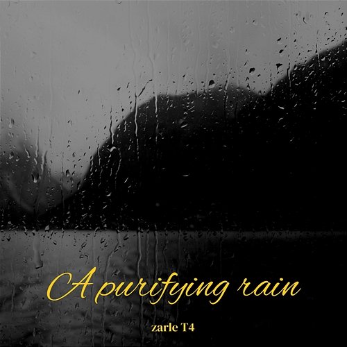 A Purifying Rain Zarle T4