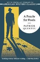 A Puzzle for Fools: A Peter Duluth Mystery Quentin Patrick