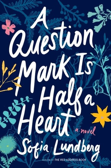 A Question Mark Is Half a Heart Lundberg Sofia