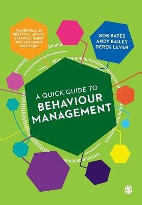 A Quick Guide to Behaviour Management Bates Bob