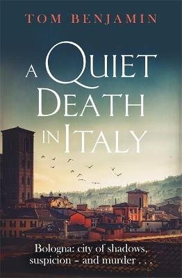A Quiet Death in Italy Tom Benjamin