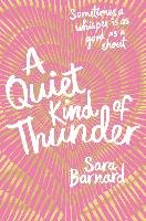 A Quiet Kind of Thunder Barnard Sara