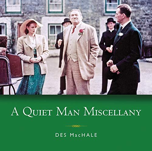A Quiet Man Miscellany Des MacHale