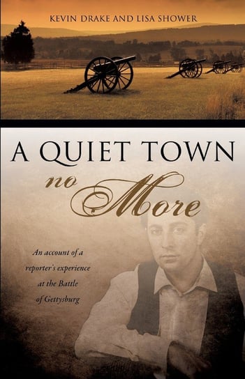 A Quiet Town No More Kevin Drake