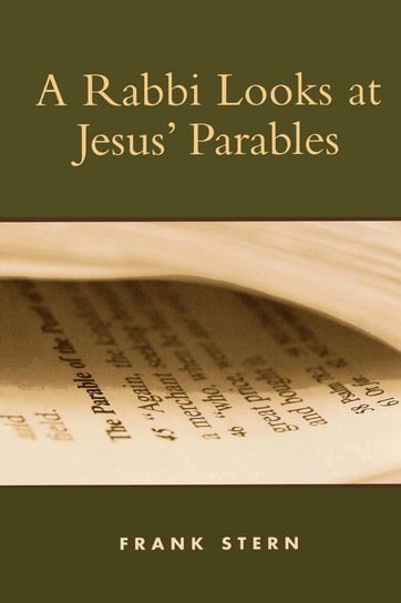 A Rabbi Looks at Jesus' Parables Stern Frank