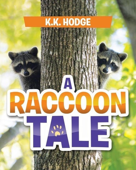 A Raccoon Tale Hodge K.K.