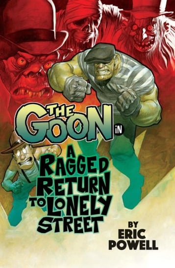 A Ragged Return to Lonely Street. The Goon. Volume 1 Powell Eric