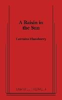 A Raisin in the Sun Hansberry Lorraine