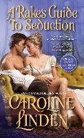 A Rake's Guide To Seduction, A Linden Caroline