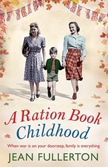 A Ration Book Childhood Jean Fullerton