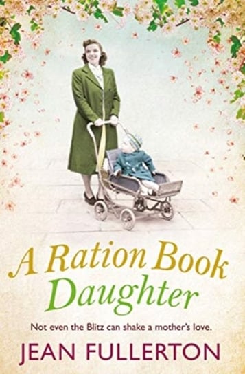 A Ration Book Daughter Jean Fullerton