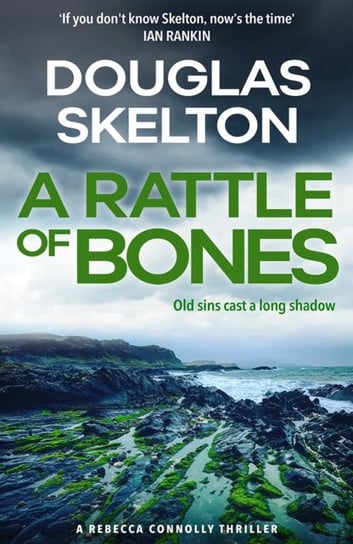 A Rattle of Bones: A Rebecca Connolly Thriller Douglas Skelton