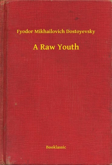 A Raw Youth Dostojewski Fiodor