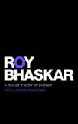A Realist Theory of Science Bhaskar Roy