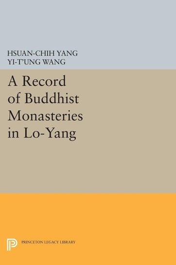 A Record of Buddhist Monasteries in Lo-Yang Yang Hsüan-chih