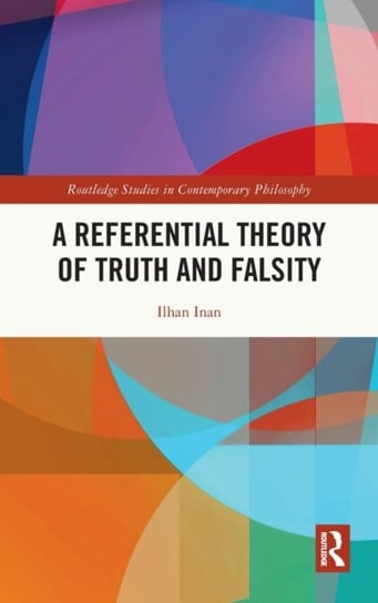 A Referential Theory of Truth and Falsity Taylor & Francis Ltd.