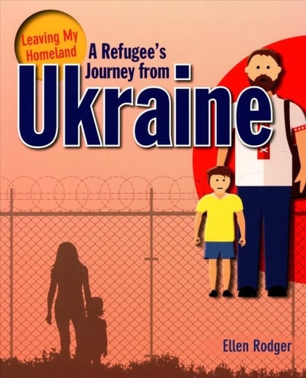 A Refugee s Journey from Ukraine Ellen Rodger