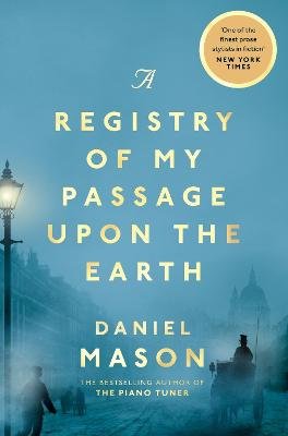 A Registry of My Passage Upon the Earth Mason Daniel