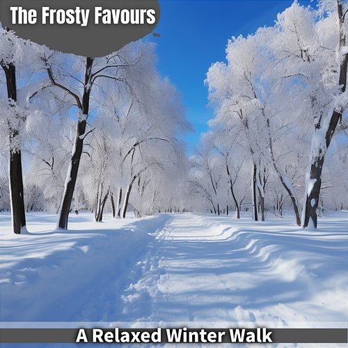A Relaxed Winter Walk The Frosty Favours
