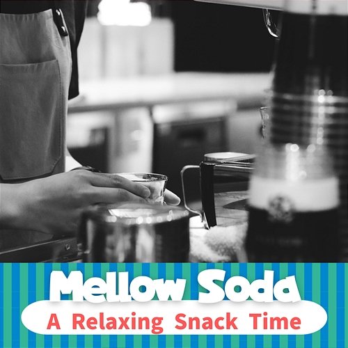 A Relaxing Snack Time Mellow Soda