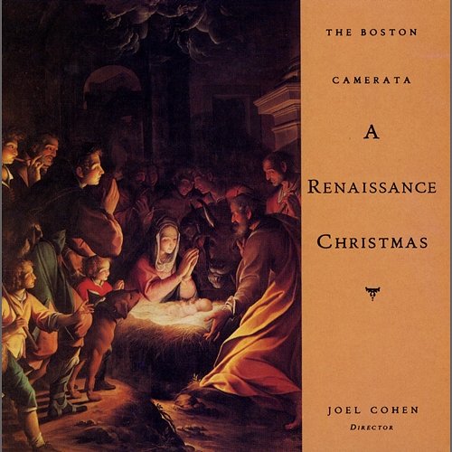 A Renaissance Christmas Joel Cohen, The Boston Camerata