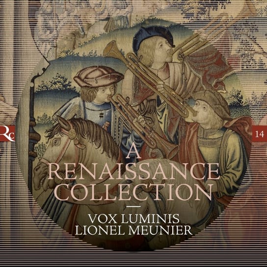 A Renaissance Collection Vox Luminis