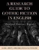 A Research Guide to Gothic Literature in English Brown Sherri L., Senf Carol, Stockstill Ellen J.