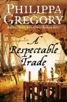 A Respectable Trade Gregory Philippa