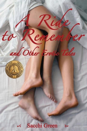 A Ride to Remember and Other Erotic Tales Green Sacchi