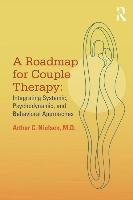 A Roadmap for Couple Therapy Nielsen Arthur C.