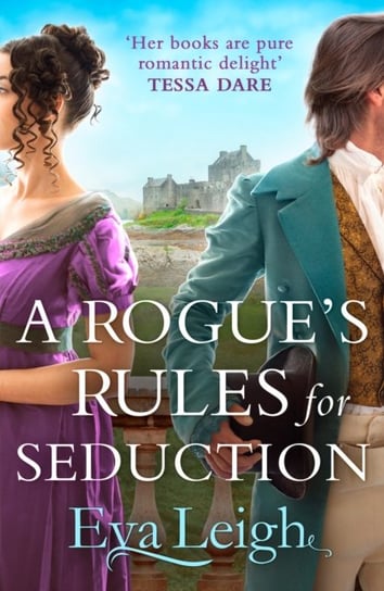 A Rogue's Rules for Seduction Leigh Eva