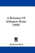 A Romance of Arlington House (1908) Reed Sarah Ann