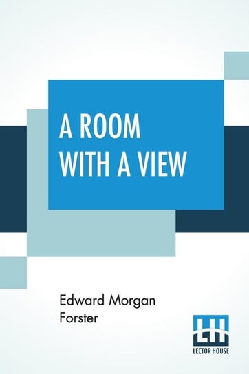 A Room With A View Forster Edward Morgan