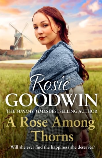 A Rose Among Thorns: A heartrending saga of family, friendship and love Rosie Goodwin