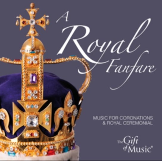 A Royal Fanfare The Gift of Music