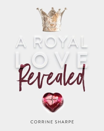 A Royal Love Revealed Sharpe Corrine