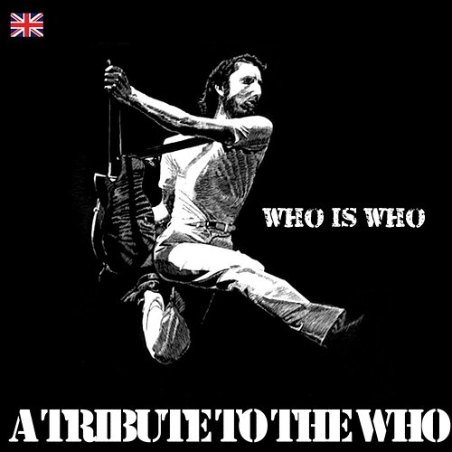 A Rribute to The Who Who is Who