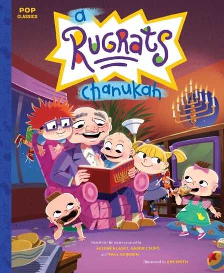 A Rugrats Chanukah: The Classic Illustrated Storybook Smith Kim