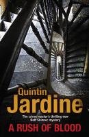 A Rush of Blood (Bob Skinner series, Book 20) Jardine Quintin