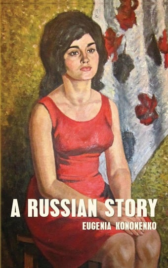 A Russian Story Eugenia Kononenko