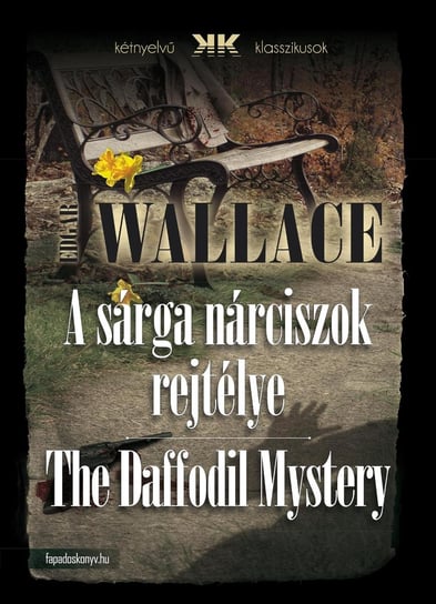 A sárga nárciszok rejtélye - The Daffodil Mystery Edgar Wallace