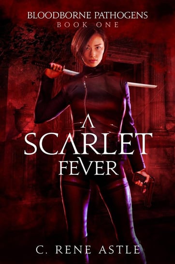 A Scarlet Fever - ebook epub C. Rene Astle