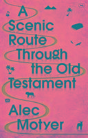 A Scenic Route Through the Old Testament Motyer Alec