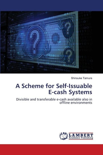 A Scheme for Self-Issuable E-cash Systems Shinsuke Tamura