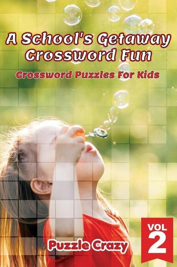 A School's Getaway Crossword Fun Vol 2 Puzzle Crazy