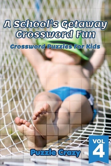 A School's Getaway Crossword Fun Vol 4 Puzzle Crazy