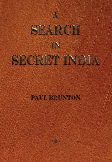 A Search In Secret India Brunton Paul