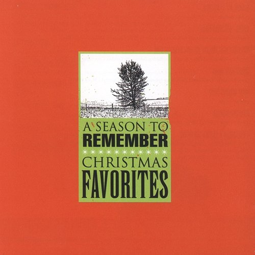 A Season To Remember: Christmas Favorites Various Artists