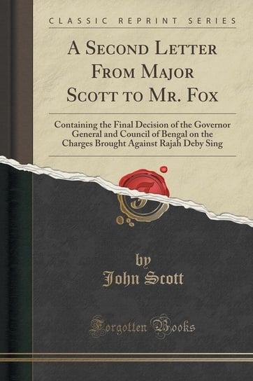 A Second Letter From Major Scott to Mr. Fox Scott John