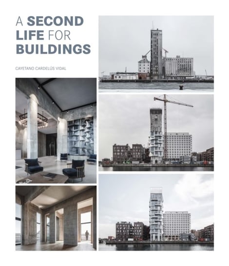 A Second Life For Buildings Loft Publications